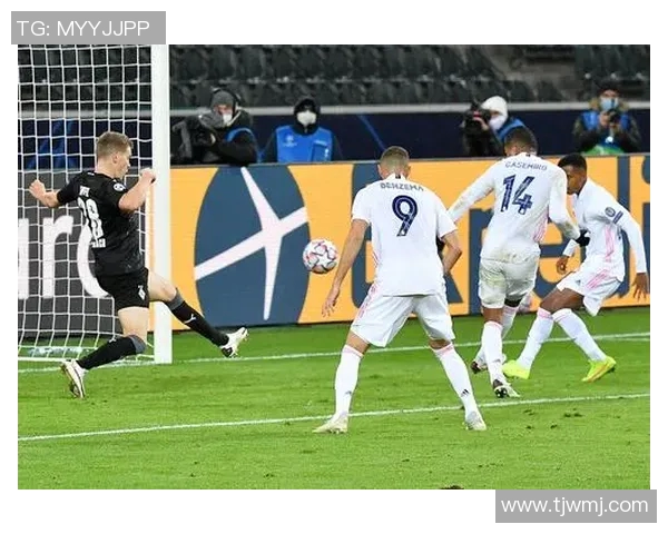 门兴格拉德巴赫对阵皇家马德里精彩比赛视频回顾与分析